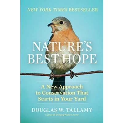 Afbeelding van Nature&#039;s Best Hope: A New Approach to Conservation That Starts in Your Yard
