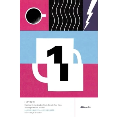 Afbeelding van Liftoff!: Practical Design Leadership to Elevate Your Team, Organization, and You