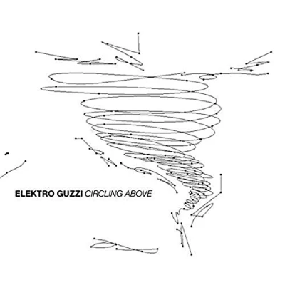 Afbeelding van Electro Guzzi Circling Above (CD)