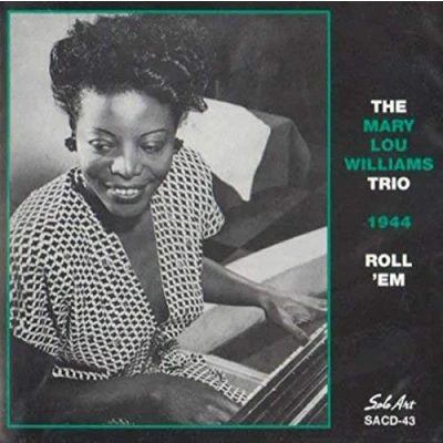 Afbeelding van The Mary Lou Williams Trio Roll &#039;Em 1944 (CD)