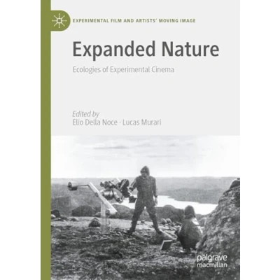 Afbeelding van Experimental Film and Artists’ Moving Image Expanded Nature