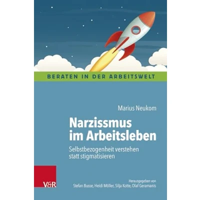 Afbeelding van Narzissmus im Arbeitsleben: Selbstbezogenheit verstehen statt stigmatisieren