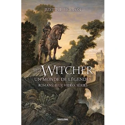 Afbeelding van The Witcher, un monde de légendes : romans, jeux vidéo, séries