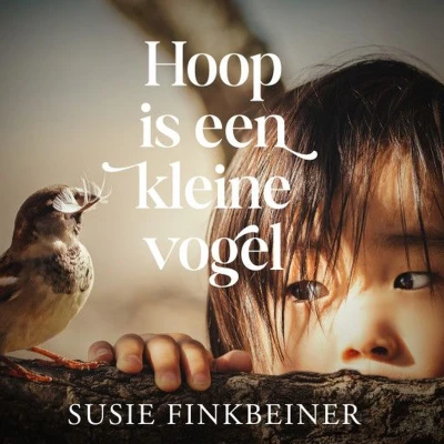 Afbeelding van Hoop is een kleine vogel