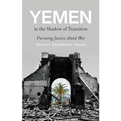 Afbeelding van Yemen in the Shadow of Transition: Pursuing Justice Amid War