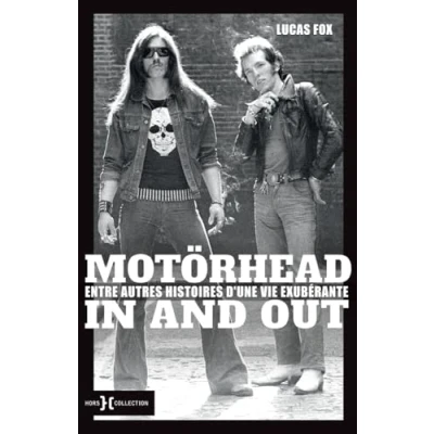 Afbeelding van Motörhead in and out Entre autres histoires d&#039;une vie exubérante: L&#039;origine du groupe et anecdotes loufoque