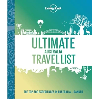 Afbeelding van Ultimate Australia Travel List 1ed anglais : The Top 500 Experiences in Australia... Ranked