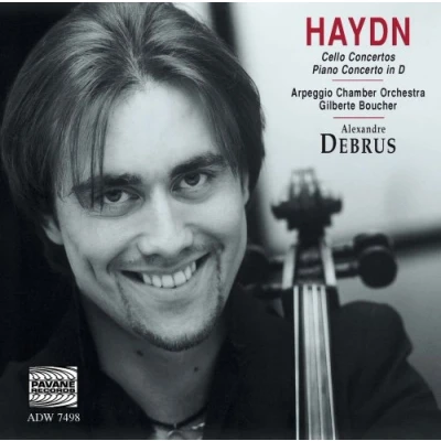 Afbeelding van Alexandre Debrus, Arpeggio Chamber Orchestra, Gilberte Boucher Haydn: Cello Concertos, Piano Concertos In D (CD)