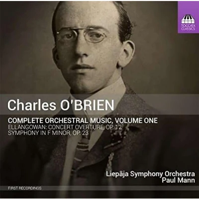 Afbeelding van Liepaja Symphony Orchestra, Paul Mann O&#039;Brien: Complete Orchestral Music, Volume One (CD)