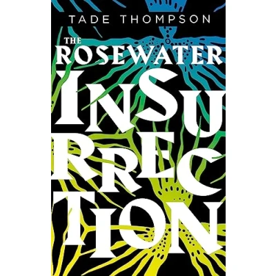 Afbeelding van the Rosewater Insurrection: Book 2 of Wormwood Trilogy