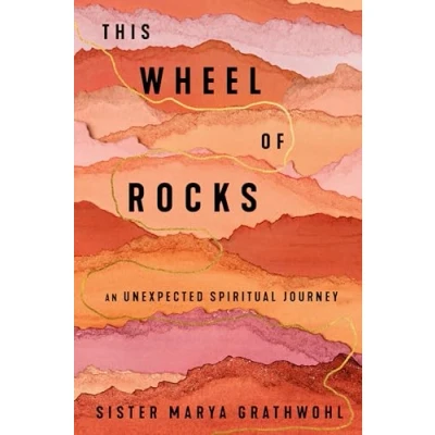 Afbeelding van This Wheel of Rocks: An Unexpected Spiritual Journey