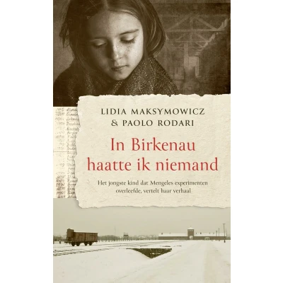 Afbeelding van In Birkenau haatte ik niemand