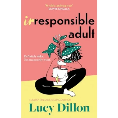 Afbeelding van Irresponsible Adult: warm and witty, this is the perfect novel for anyone who growing up disgracefully!