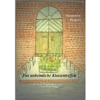 Afbeelding van Das unheimliche Klassentreffen: Es gibt Dinge, die gehen über unsere Vorstellung hinaus