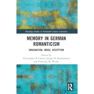 Afbeelding van Memory in German Romanticism: Imagination, Image, Reception