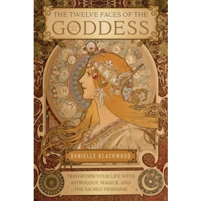 Afbeelding van the Twelve Faces of Goddess: Transform Your Life with Astrology, Magick, and Sacred Feminine