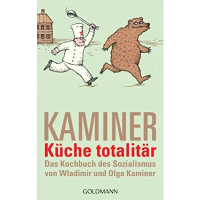 Afbeelding van Küche totalitär: Das Kochbuch des Sozialismus von Wladimir und Olga Kaminer: 54257