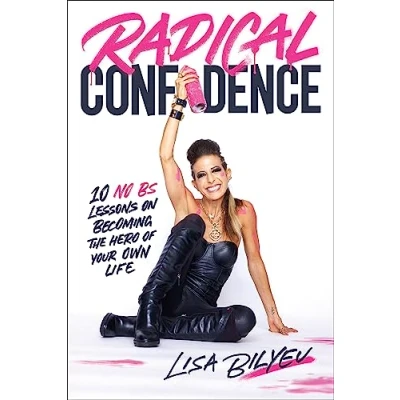 Afbeelding van Radical Confidence: 10 Lessons on Becoming the Hero of Your Own Life