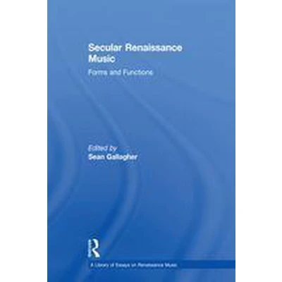 Afbeelding van A Library of Essays on Renaissance Music Secular