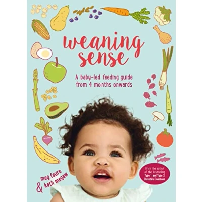Afbeelding van Weaning Sense: Stress Free Based on Scientific Research: A Baby LED Feeding Guide from 4 Months Onwards