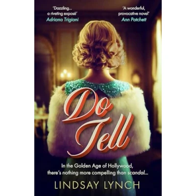 Afbeelding van Do Tell: an unputdownable tale of secrets and scandal set within the Golden Age Hollywood