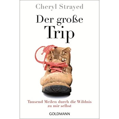 Afbeelding van Der große Trip: Tausend Meilen durch die Wildnis zu mir selbst: 15812