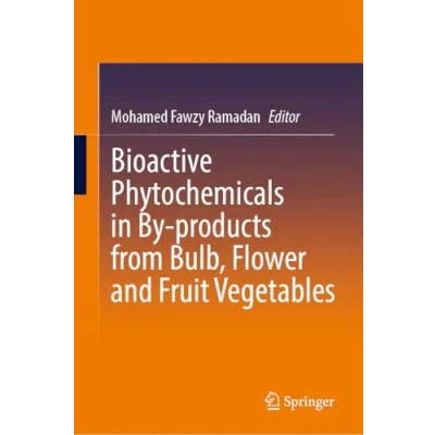 Afbeelding van Bioactive Phytochemicals in By products from Bulb, Flower and Fruit Vegetables