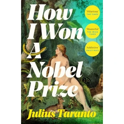 Afbeelding van How I Won A Nobel Prize: Julius Taranto