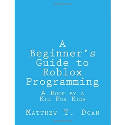 Afbeelding van a Beginner&#039;s Guide to Roblox Programming: Book by Kid for Kids