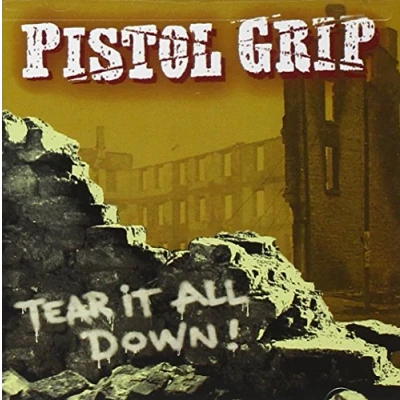 Afbeelding van Pistol Grip Tear It All Down (CD)
