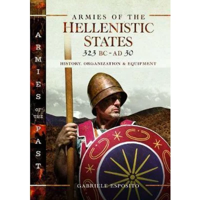Afbeelding van Armies of the Hellenistic States 323 BC to AD 30