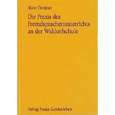 Afbeelding van Die Praxis Des Fremdsprachenunterrichts An Der Waldorfschule