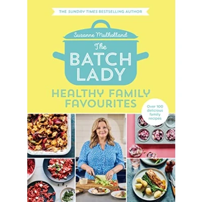 Afbeelding van The Batch Lady: Healthy Family Favourites
