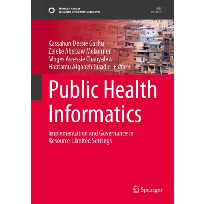 Afbeelding van Public Health Informatics: Implementation and Governance in Resource Limited Settings