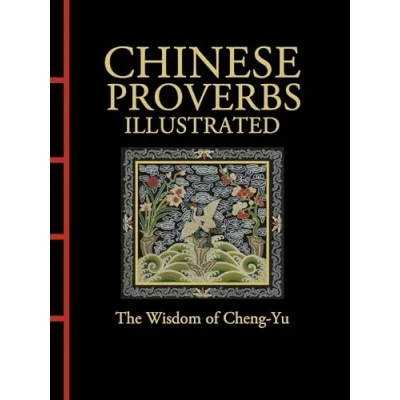 Afbeelding van Chinese Proverbs Illustrated: The Wisdom of Cheng Yu