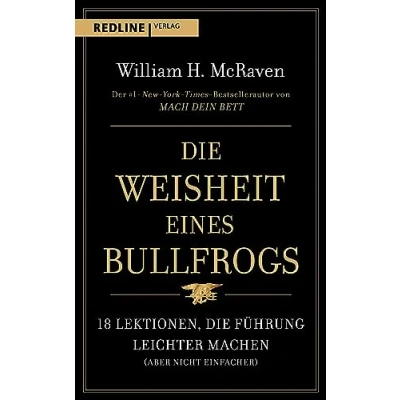 Afbeelding van die Weisheit eines Bullfrogs: 18 Lektionen, Führung leichter machen (aber nicht einfacher)