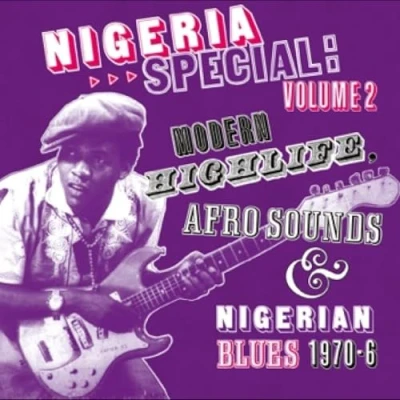 Afbeelding van Nigeria Special: Volume 2 Modern Highlife, Afro Sounds And Nigerian Blues