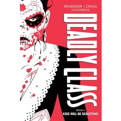 Afbeelding van Deadly Class Deluxe Edition, Book 4: Kids Will Be Skeletons