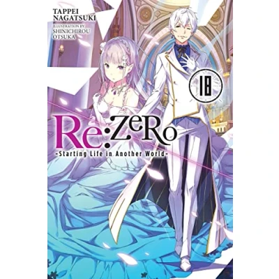 Afbeelding van Re:ZERO Starting Life in Another World , Vol. 18 LN: Volume