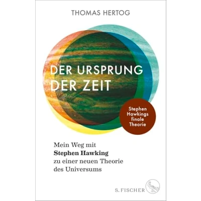 Afbeelding van der Ursprung Zeit Mein Weg mit Stephen Hawking zu einer neuen Theorie des Universums: Hawkings finale