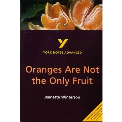 Afbeelding van Oranges Are Not the Only Fruit: York Notes Advanced everything you need to study and prepare for 2025 2026 exams: ... 2021 assessments 2022 exams