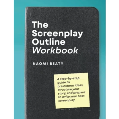 Afbeelding van The screenplay Outline Workbook: A step by guide to brainstorm ideas, structure your story, and prepare write best