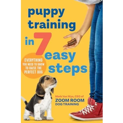 Afbeelding van Puppy Training in 7 Easy Steps: Everything You Need to Know Raise the Perfect Dog