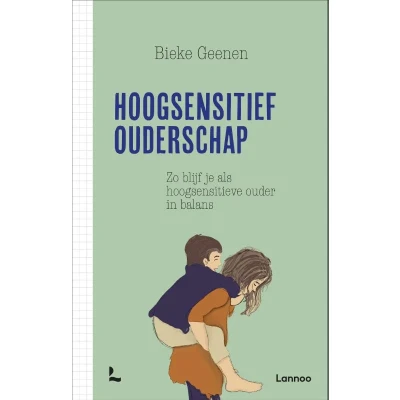 Afbeelding van Hoogsensitief ouderschap: Zo blijf je als hoogsensitieve ouder in balans