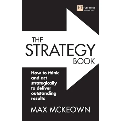 Afbeelding van The Strategy Book: How to think and act strategically deliver outstanding results