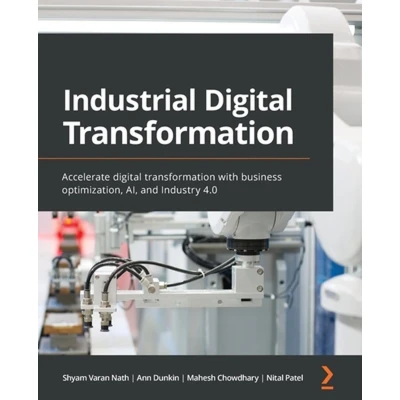 Afbeelding van Industrial digital Transformation: Accelerate transformation with business optimization, AI, and Industry 4.0