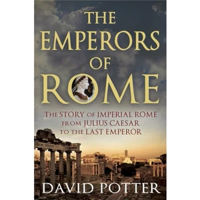 Afbeelding van Emperors of Rome: the Story Imperial Rome from Julius Caesar to Last Emperor