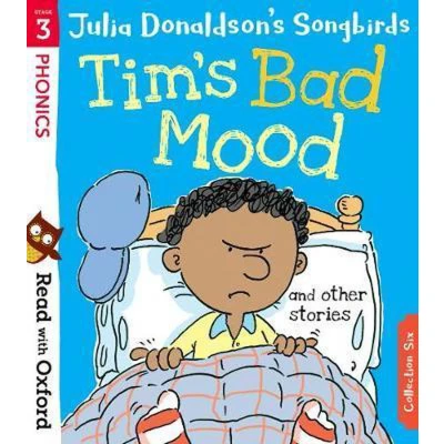 Afbeelding van Read with Oxford: Stage 3: Julia Donaldson&#039;s Songbirds: Tim&#039;s Bad Mood and Other Stories