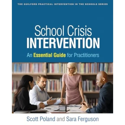 Afbeelding van School Crisis Intervention: An Essential Guide for Practitioners