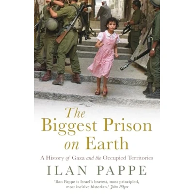 Afbeelding van the Biggest Prison on Earth: A History of Gaza and Occupied Territories